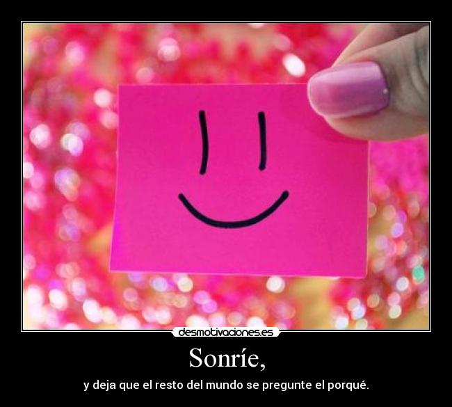 Sonríe, - 