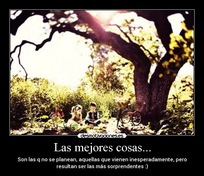 Las mejores cosas... -