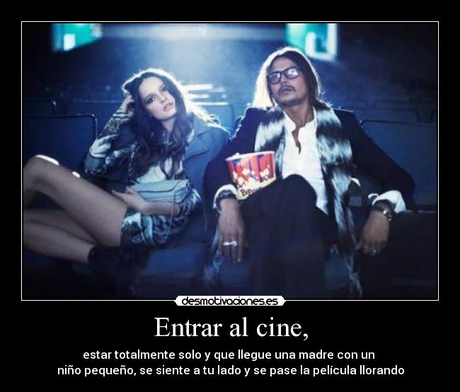 Entrar al cine, -