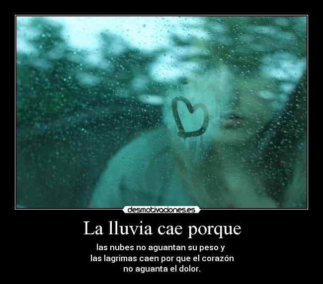 La lluvia cae porque -