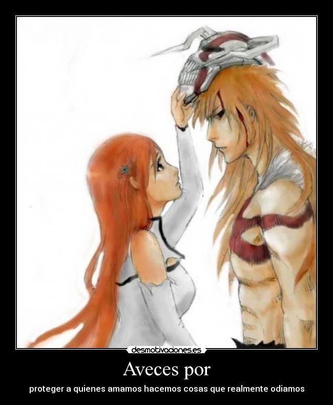 Aveces por - proteger a quienes amamos hacemos cosas que realmente odiamos