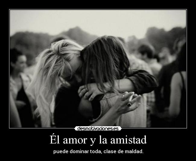 Él amor y la amistad - 