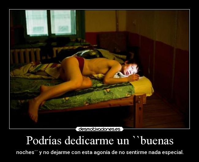 Podrías dedicarme un ``buenas - 