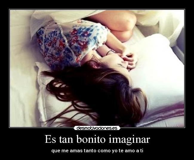 Es tan bonito imaginar - 