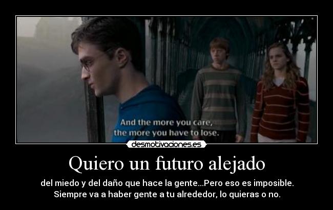 Quiero un futuro alejado -