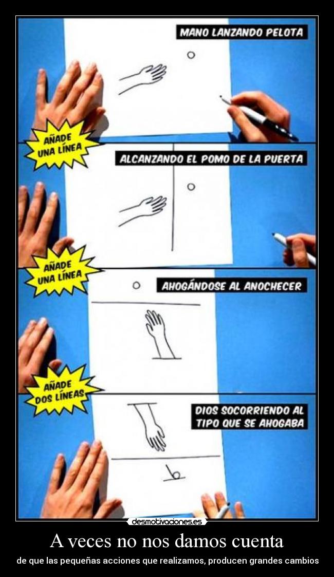 A veces no nos damos cuenta -