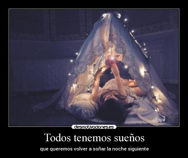 Todos tenemos sueños -
