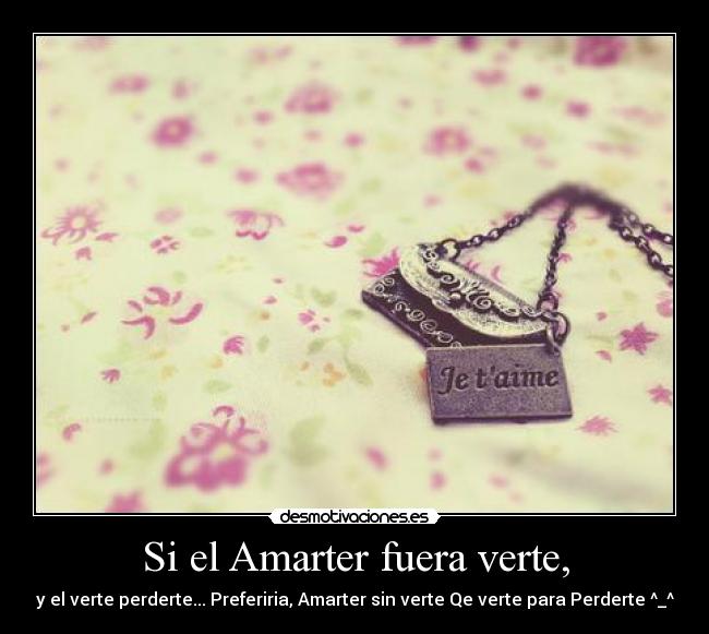 Si el Amarter fuera verte, -