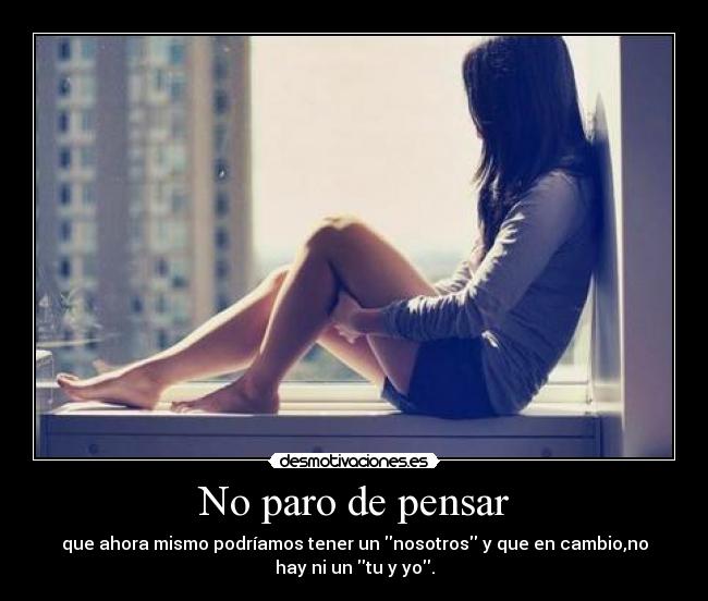 No paro de pensar - 