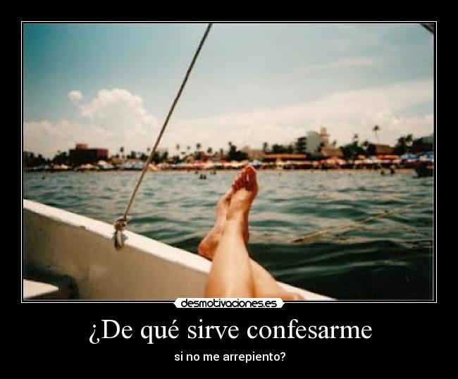 ¿De qué sirve confesarme - 