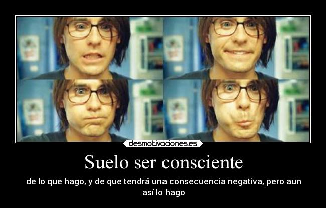 Suelo ser consciente - 