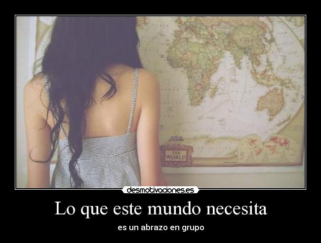 Lo que este mundo necesita - 