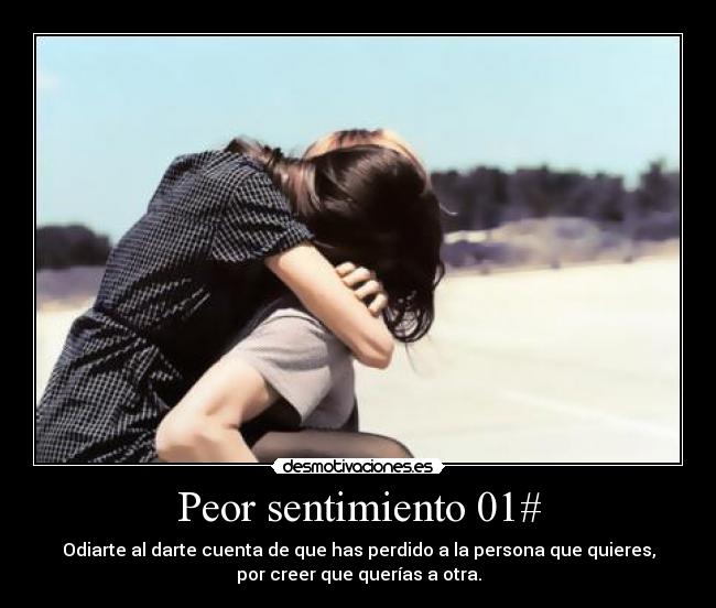 Peor sentimiento 01# - 
