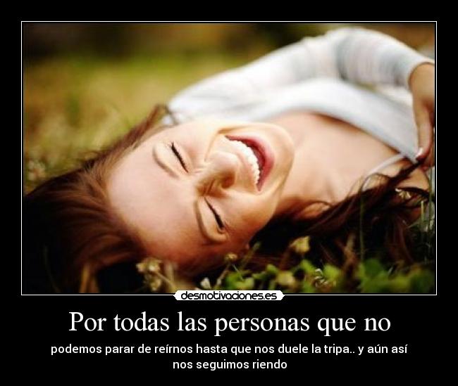 Por todas las personas que no -