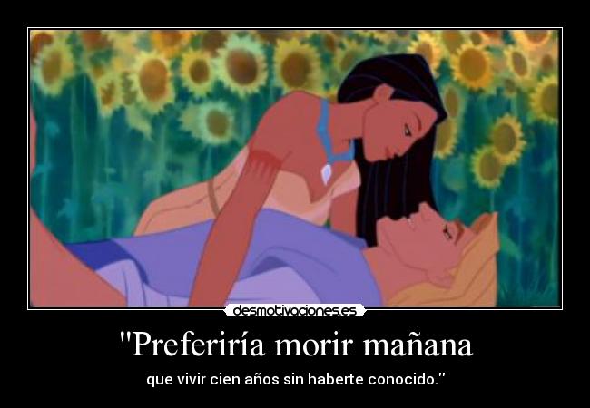 Preferiría morir mañana - 