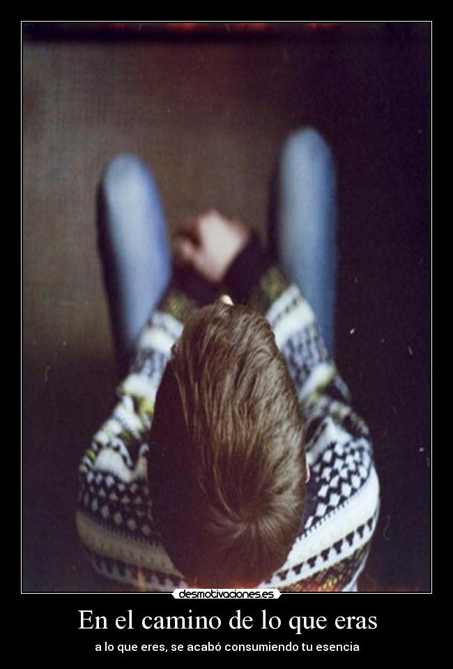 En el camino de lo que eras -