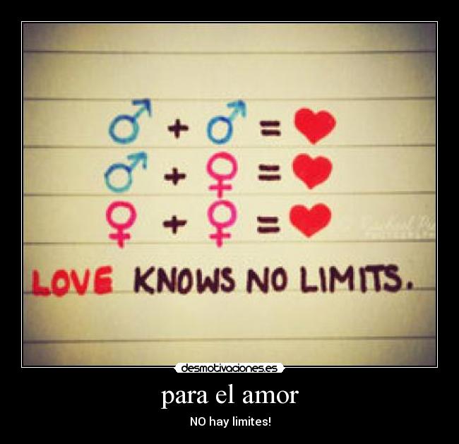 para el amor - NO hay limites!