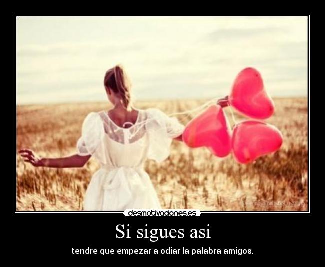 Si sigues asi - 