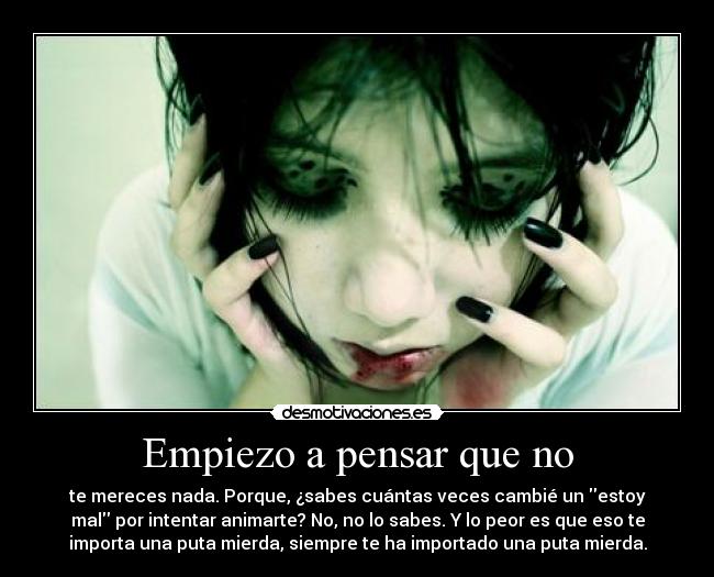 Empiezo a pensar que no - 