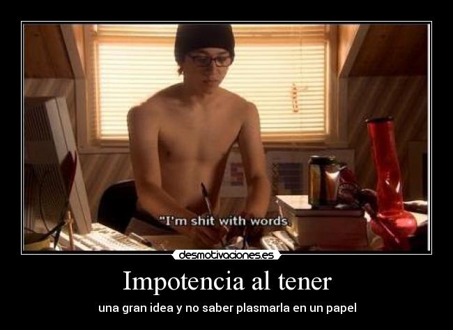 Impotencia al tener -