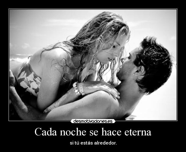 Cada noche se hace eterna -