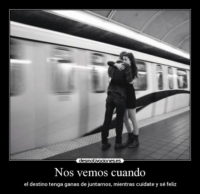 Nos vemos cuando | Desmotivaciones