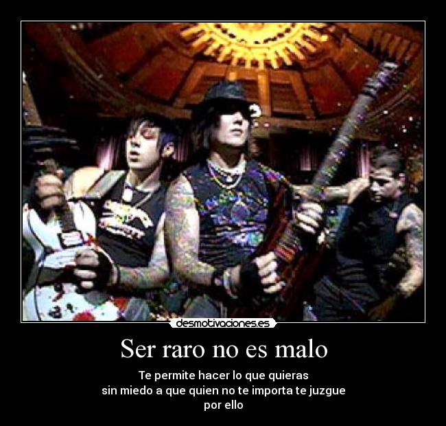 Ser raro no es malo -