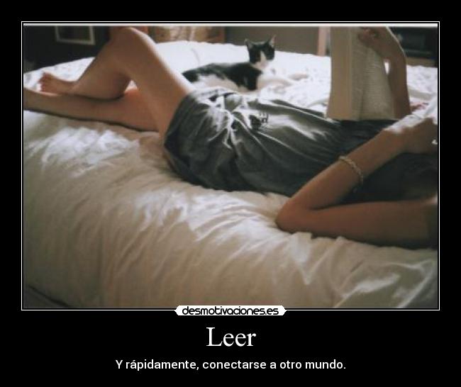 Leer - Y rápidamente, conectarse a otro mundo.