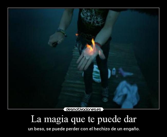 La magia que te puede dar - 