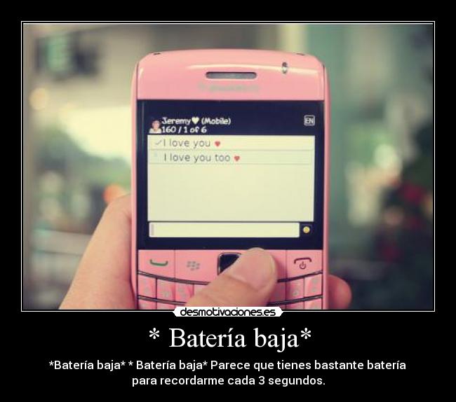 * Batería baja* - 