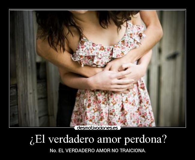 ¿El verdadero amor perdona? -