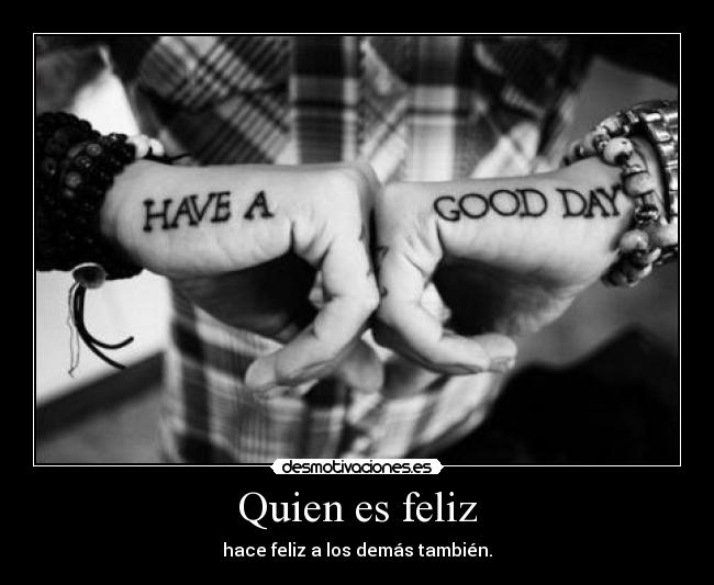 Quien es feliz - 