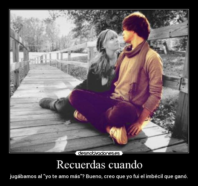 Recuerdas cuando -