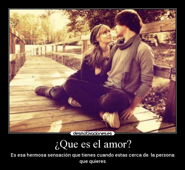 ¿Que es el amor? - 