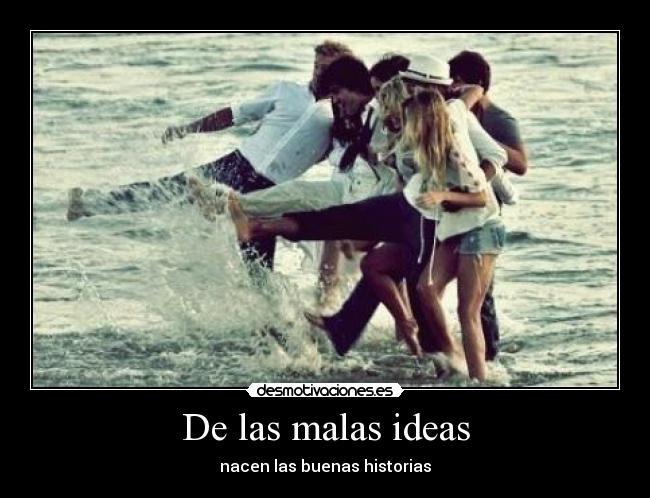 De las malas ideas - 