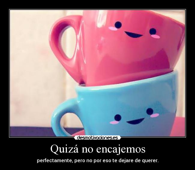 Quizá no encajemos - 
