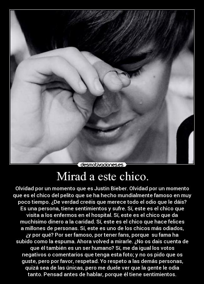 Mirad a este chico. -