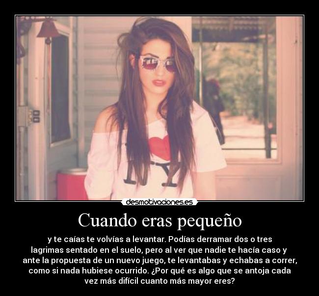 Cuando eras pequeño -