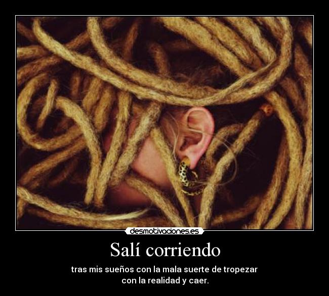 Salí corriendo -