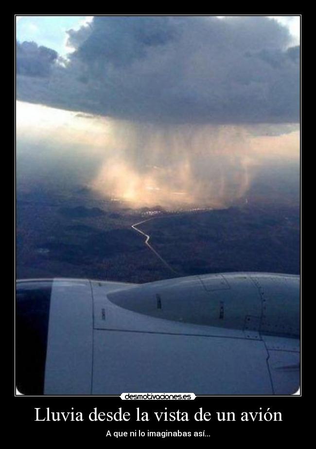Lluvia desde la vista de un avión - A que ni lo imaginabas así...