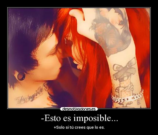 -Esto es imposible... -