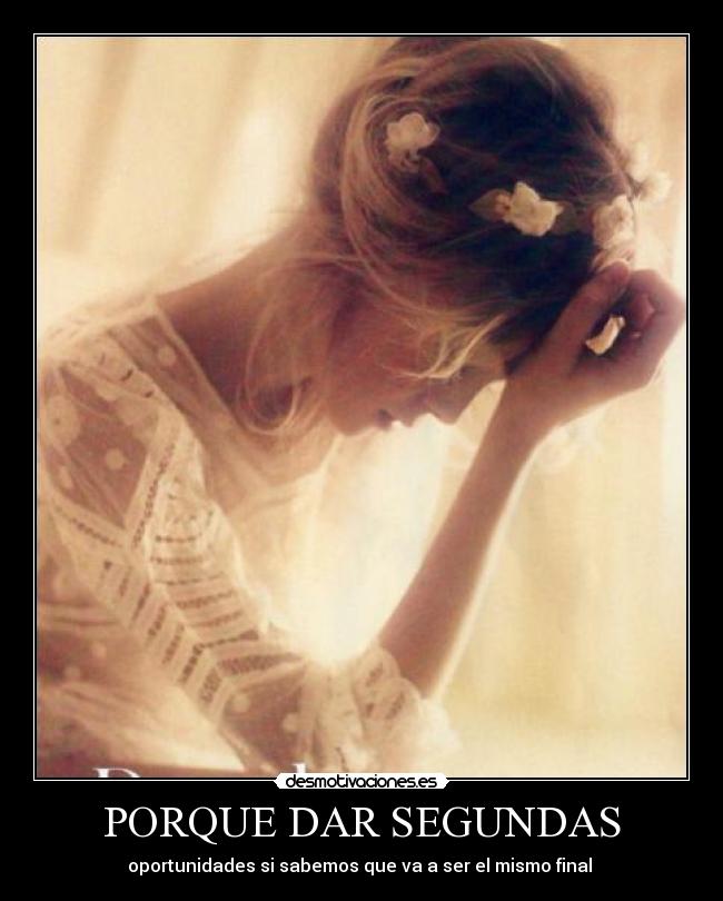PORQUE DAR SEGUNDAS - 