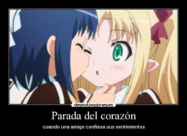 Parada del corazón - cuando una amigo confiesa sus sentimientos