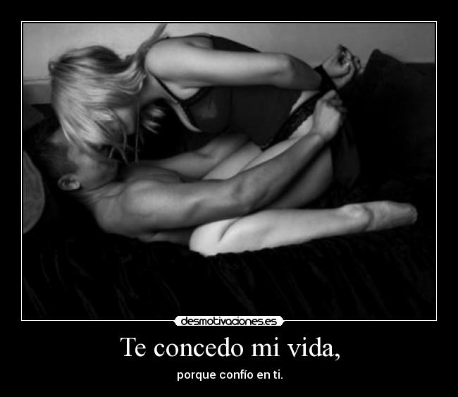 Te concedo mi vida, - 