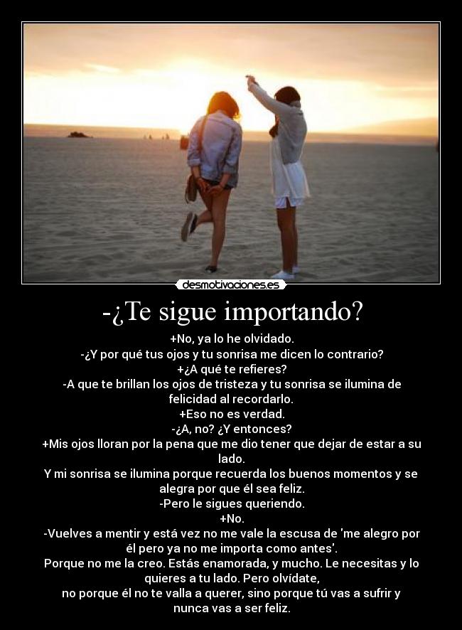 carteles amor amigas importancia importa olvidar ojos sonrisa tristeza excusa ilumina felicidad desmotivaciones