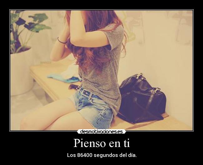 Pienso en ti - Los 86400 segundos del día.