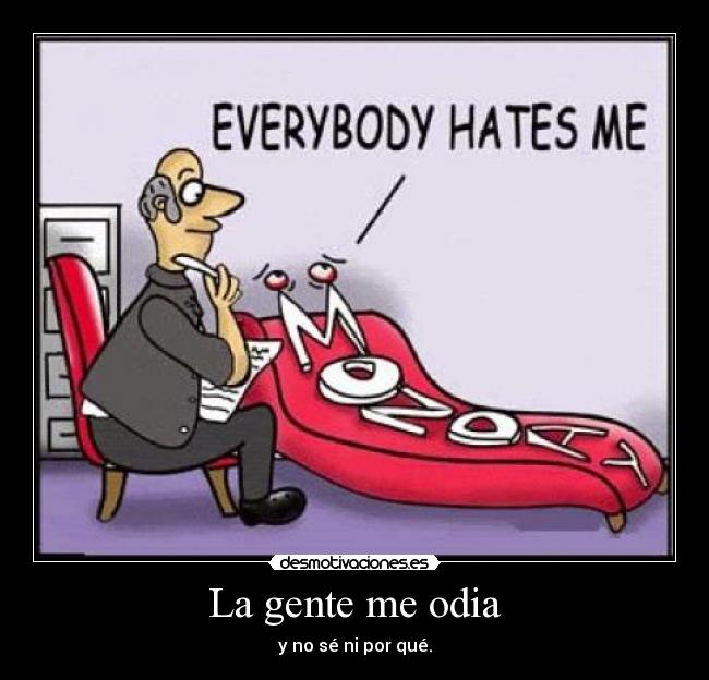 La gente me odia - 