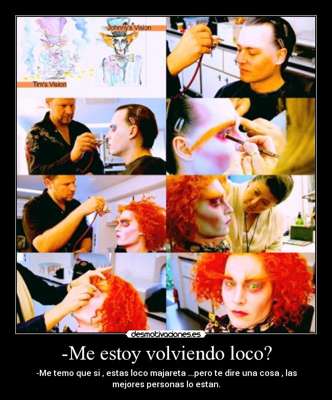 -Me estoy volviendo loco? - 