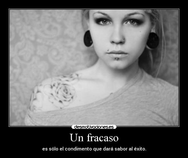 carteles fracaso solo condimento que dara sabor exito desmotivaciones