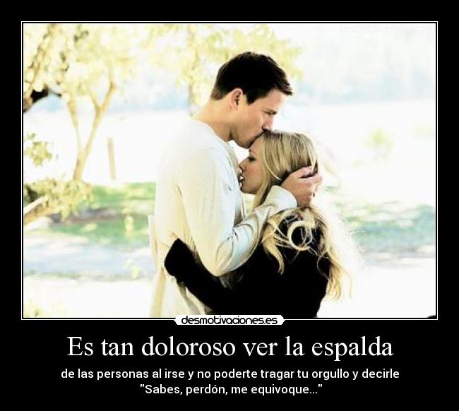 Es tan doloroso ver la espalda - 